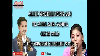 muito wngkhe nwng ano suhel u0026 sanchita old kokborok song