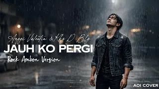 jauh ko pergi lagu viral tiktok ambon versi rock aoi cover