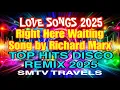 Download Lagu 💥RIGHT HERE WAITING | LOVE SONGS 2025 | TOP HITS DISCO REMIX 2025