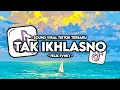 Download Lagu DJ TAK IKHLASNO - HAPPY ASMARA || REMIX VIRAL TIK TOK 2025