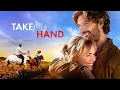 Lagu Take My Hand (2024) | Full Romance Movie | Radha Mitchell | Adam Demos | Bart Edwards