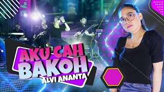 Download ALVI ANANTA - AKU CAH BAKOH (Badhe Di Pontang Pantingke Meh Model Kepiye) | (Official Video) MP3