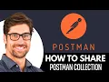 How To Share Postman Collection With Someone STEP BY STEP
