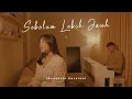 Download Lagu GITA - Sebelum Lebih jauh ( Official Acoustic Piano Version )