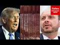 Now That s What I Call A Secure Border Andrew Garbarino Praises Trump