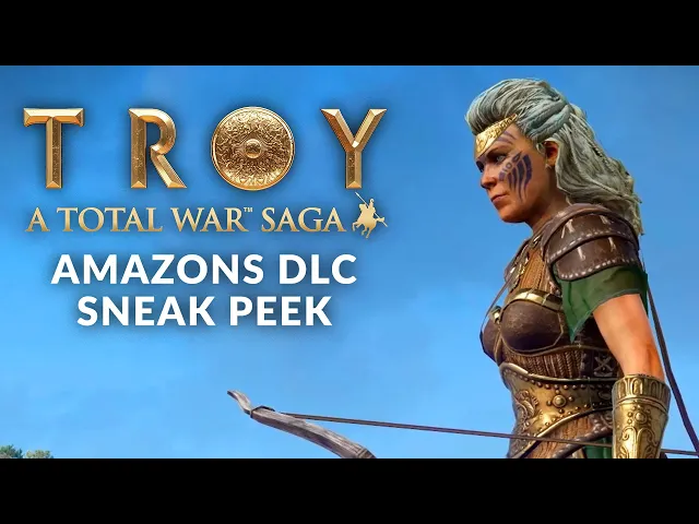 Total War Saga: Troy - Amazons DLC Sneak Peek