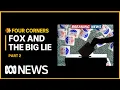 The story behind the multi-billion-dollar lawsuits against Fox News Four Corners