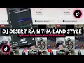 Download Lagu Dj Desert Rain Thailand Style || Dj Sound Tae Remix Viral TikTok Remix