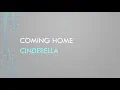Cinderella | Coming Home (Lyrics)