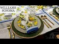 WILLIAMS SONOMA SPRING TABLE SETTING IDEAS TABLEWARE KITCHEN TEXTILES