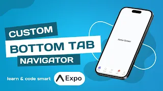 Build Your Own Custom Bottom Tab Navigator Fast in React Native