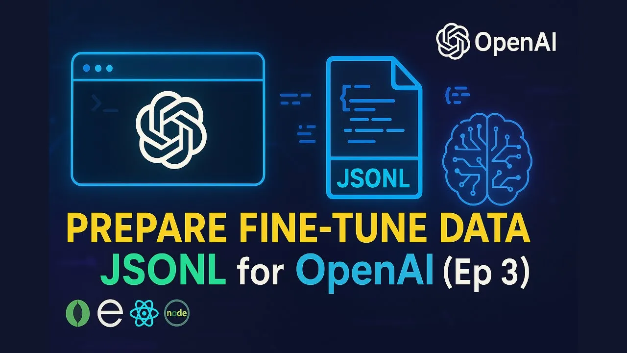 Prepare Fine-Tuning Data for OpenAI | JSONL Format Explained | MERN AI Agent Ep 3