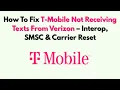How To Fix T-Mobile Not Receiving Texts From Verizon - Interop SMSC Carrier Reset