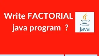 How to find Factorial in java Interview programs in java