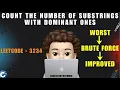 Count the Number of Substrings With Dominant Ones Brute Force Improved Leetcode 3234 MIK