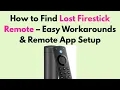 How to Find Lost Firestick Remote - Easy Workarounds Remote App Setup