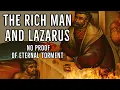 The Rich Man and Lazarus - No Proof of Eternal Torment