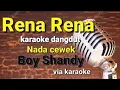 Download Lagu Rena rena-Karaoke dangdut-Nada cewek(Boy shandy)