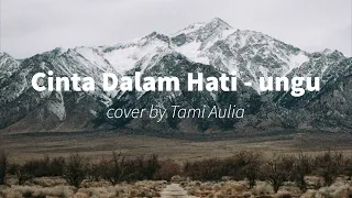 Download Cinta dalam hati - ungu Cover by Tami Aulia (lirik) MP3