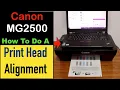 How To Do a Print Head Alignment in Canon PIXMA MG2500 Series Printer