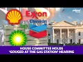 Oil executives from Shell BP and others gave their testimonies about the raised U S gas prices