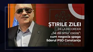 25 FEBRUARIE 2025. „Se dă omu’ cocoș”: cum negocia șpaga liderul PSD Constanța