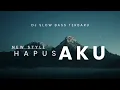 Download Lagu DJ HAPUS AKU NIDJI SLOW BASS JEDAG JEDUG - DJ TIKTOK VIRAL TERBARU 2025