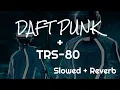 Lagu Daft Punk - End Of Line (feat. TRS-80) Slowed + Reverb