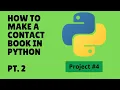 Contact Book in Python Pt 2 Beginner Tutorials