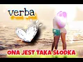 Download Lagu VERBA-ONA JEST TAKA SŁODKA 2024