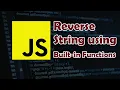 How to Reverse String in JavaScript using Built-in Functions split reverse join