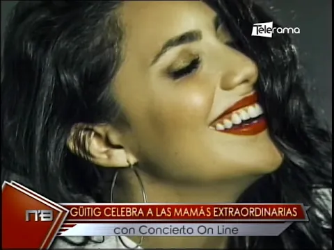 Güitig celebra a las mamás extraordinarias con concierto on line