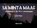 Download Lagu SA MINTA MAAF kemarin sa buat luka_ Anastasia X Bii YG X Jessirangan_Lagu_viral | LIRIK VIDEO