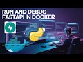 Run and Debug FASTAPI in Docker with VSCode Like a Pro