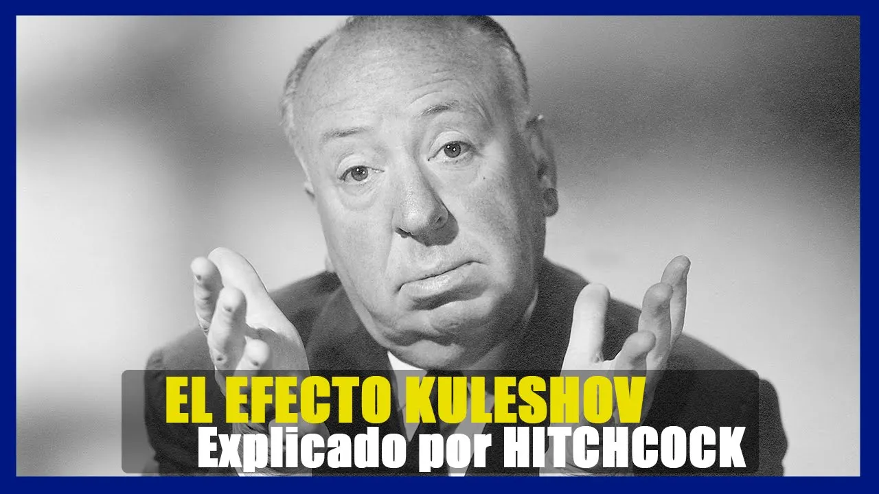 EFECTO KULESHOV 🎥 Hitchcock y el montaje ✂