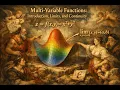 Calculus II Lecture 20 Multi-Variable Functions - Introduction Limits and Continuity