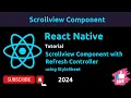 ScrollView with Refresh Control in React Native