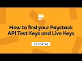 How to find your Paystack API Test Keys and Live Keys