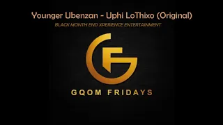 younger ubenzan uphi lothixo