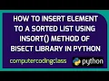 How to Insert Element to Sorted List In Python Insort Method of Bisect Library Package in Python