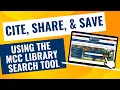 Using the MCC Library Search Tool Cite Share and Save