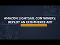 Amazon Lightsail Tutorial Deploy an e-commerce site Amazon Web Services