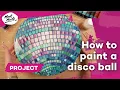 How to paint a disco ball