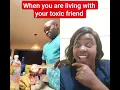 when you are living with your toxic friend #toxic#friends#viral #shortvideos#foryou  #video #trend