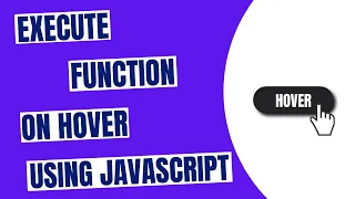 Execute a Function on Hover Using JavaScript - HowToCodeSchool com