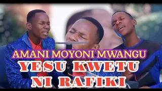 amani moyoni mwangu and yesu kwetu ni rafiki hymn song tenzi za rohoni 