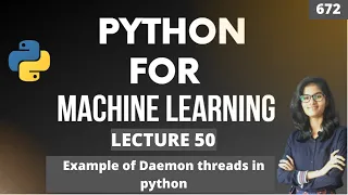 Python for ml Part 50 example for daemon threads in python ML Tutorial ML for beginners