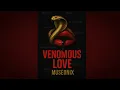 Download Lagu MUSEONIX - VENOMOUS LOVE (ORIGINAL AUDIO) #museonix #venomouslove 