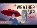 Flutter Tutorial - Weather App Part 4