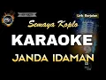 Download Lagu JANDA IDAMAN SEMAYA KOPLO - KARAOKE